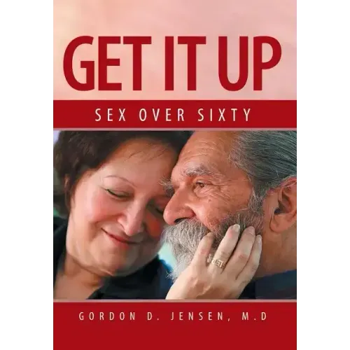 Get It Up: Sex for Over Sixty