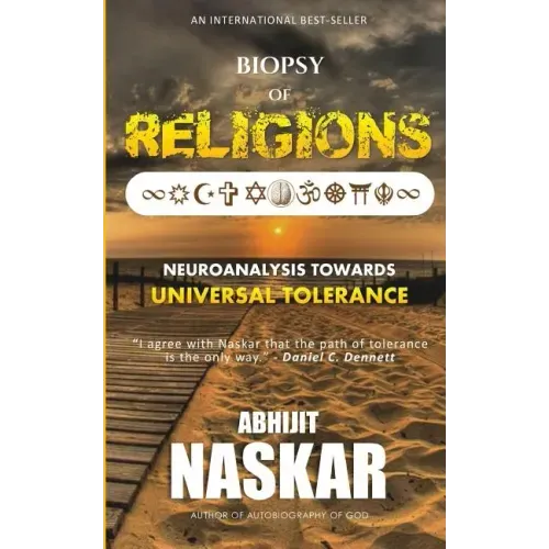 Biopsy of Religions: Neuroanalysis Towards Universal Tolerance