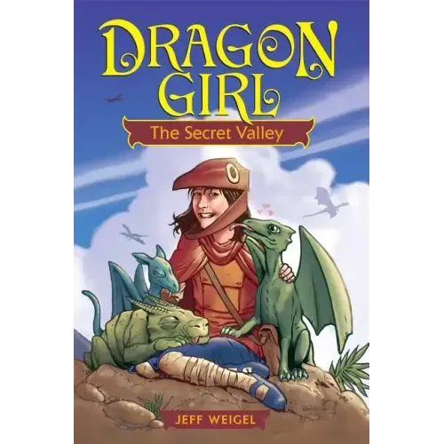 Dragon Girl: The Secret Valley