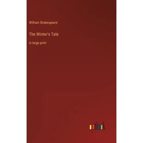 The Winter's Tale: in large print