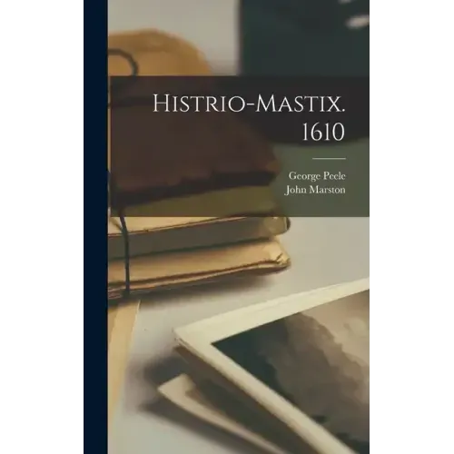 Histrio-mastix. 1610