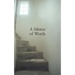 A Silence of Words
