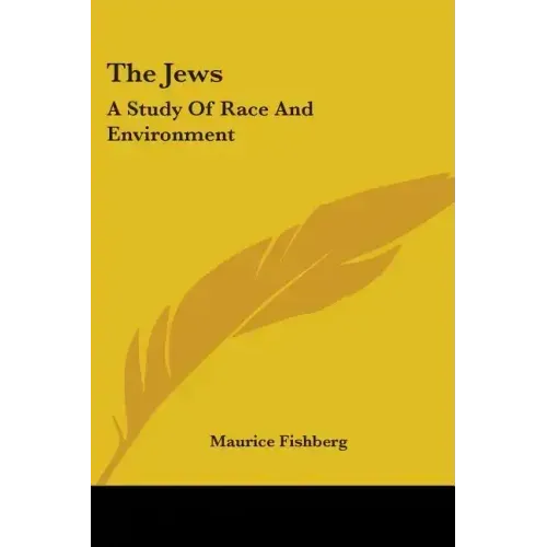 The Jews: A Study Of Race And Environment