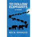 To Follow Elephants