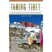 Taming Tibet: Landscape Transformation and the Gift of Chinese Development