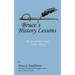 Bruce's History Lessons - The Second Five Years (2006 - 2011)