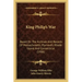 King Philip's War: Based on the Archives and Records of Massachusetts, Plymouth, Rhode Island and Connecticut (1906)