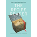 The Recipe Reader: Narratives, Contexts, Traditions