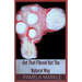 Get That Fibroid Out the Natural Way