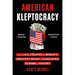 American Kleptocracy: How the U.S. Created the World's Greatest Money Laundering Scheme in History