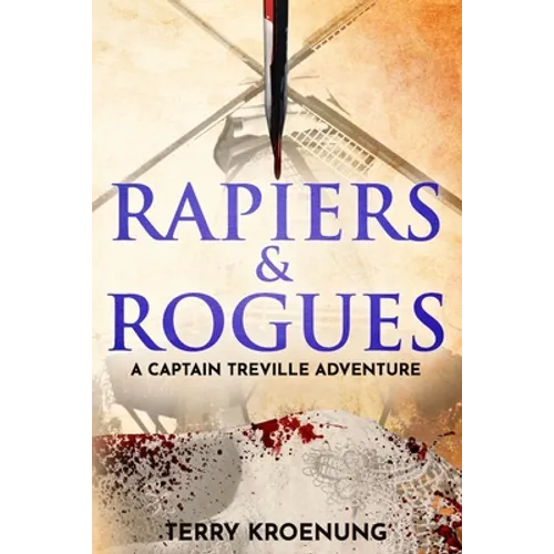Rapiers & Rogues: A Captain Treville adventure