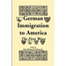 German Immigration in America: The First Wave