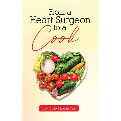 From A Heart Surgeon To A Cook
