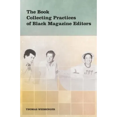 The Book Collecting Practices of Black Magazine Editors