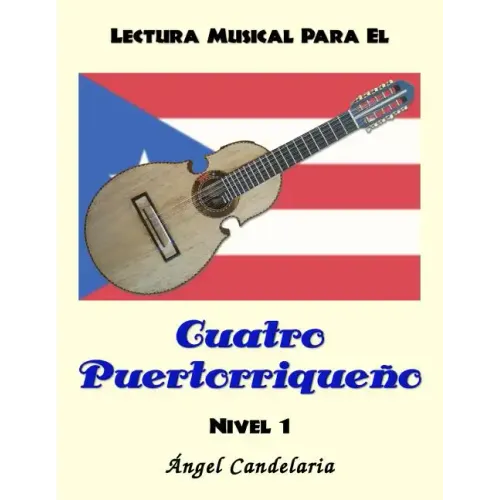 Lectura Musical para el Cuatro Puertorriqueno: Nivel 1