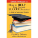 How to Help Your Student Succeed in School: A Guide for Parents and Students