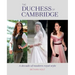The Duchess of Cambridge: A Decade of Modern Royal Style