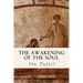 The Awakening of the Soul