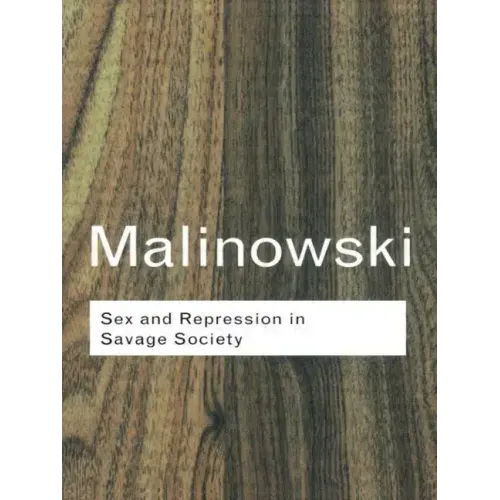 Sex and Repression in Savage Society