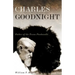 Charles Goodnight: Father of the Texas Panhandle