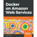 Docker on Amazon Web Services
