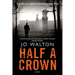 Half a Crown: A Story of a World That Could Have Been