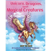 Unicorns, Dragons, and Magical Creatures Dot to Dot: Puzzles From 452 to 956 Dots