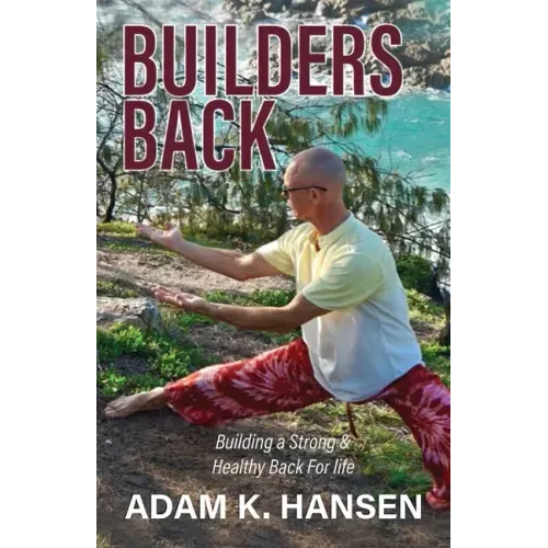 Builders Back: Building a Strong & Healthy Back For Life