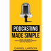 Podcasting Made Simple