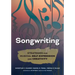 Songwriting: Strategies for Musical Self-Expression and Creativity