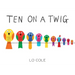 Ten on a Twig