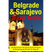 Belgrade & Sarajevo Travel Guide: Attractions, Eating, Drinking, Shopping & Places To Stay