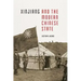 Xinjiang and the Modern Chinese State