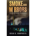 Smoke and Mirrors: Even More Recipes for Disaster
