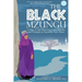 The Black Mzungu: A Saga Self-discovery, Love, Identity, and Triumph In Tanzania, East Africa