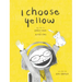 I Choose Yellow