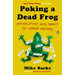 Poking a Dead Frog: Conversations with Today s Top Comedy Writers