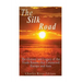 The Silk Road: The History and Legacy of the Trade Routes that Connected Europe and Asia