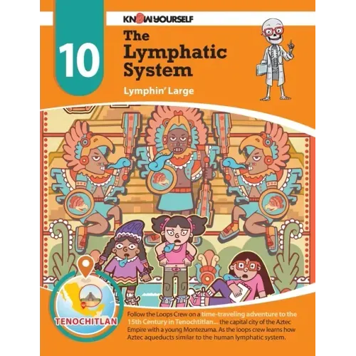 The Lymphatic System: Lymphin' Large - Adventure 10