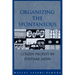 Organizing the Spontaneous: Citizen Protest in Postwar Japan