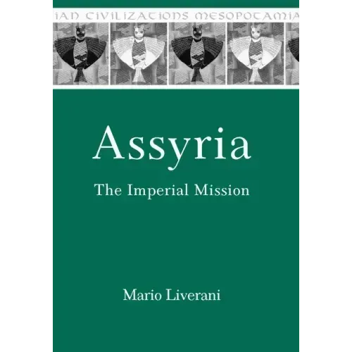 Assyria: The Imperial Mission