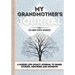 My Grandmother's Journal: A Guided Life Legacy Journal To Share Stories, Memories and Moments 7 x 10