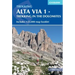 Alta Via 1 - Trekking in the Dolomites: Includes 1:25,000 Map Booklet