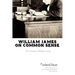 William James on Common Sense