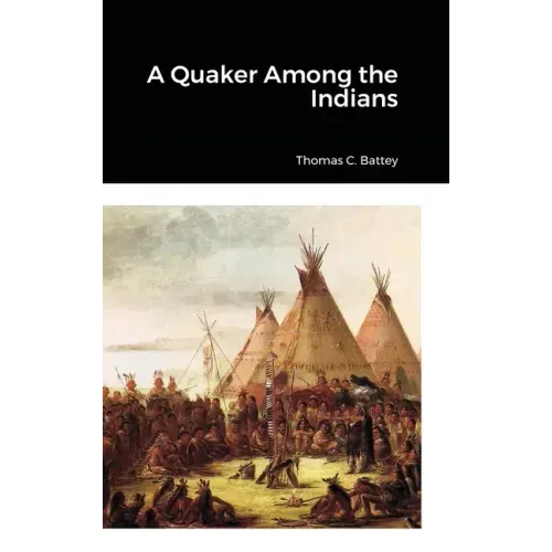 A Quaker Among the Indians