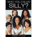 Who You Callin' Silly? How a Silly Woman Becomes Virtuous