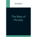 The Basis Of Morality