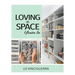 Loving the Space You're In