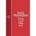 Paul and Perserverance: Staying in and Falling Away