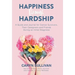 Happiness Through Hardship: A Guide and Journal for Cancer Patients, Their Caregivers and Friends During an Initial Diagnosis